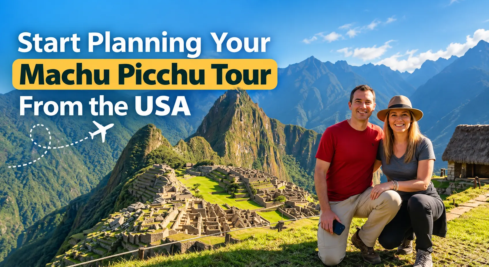 Couple at Machu Picchu planning a Machu Picchu tour from the USA